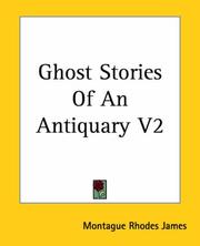 Cover of: Ghost Stories Of An Antiquary by Montague Rhodes James