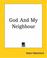 Cover of: God And My Neighbour