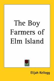 The Boy Farmers of Elm Island by Elijah Kellogg