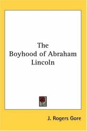 Cover of: The Boyhood of Abraham Lincoln by J. Rogers Gore