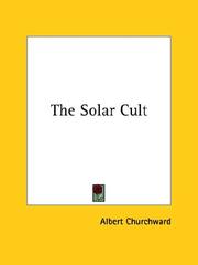 Cover of: The Solar Cult | Albert Churchward