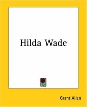 Cover of: Hilda Wade by Grant Allen