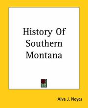 Cover of: History Of Southern Montana | Alva J. Noyes