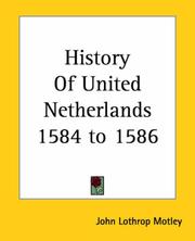 Cover of: History Of United Netherlands 1584 To 1586