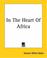 Cover of: In The Heart Of Africa