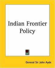 Cover of: Indian Frontier Policy by General Sir John Adye