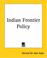 Cover of: Indian Frontier Policy