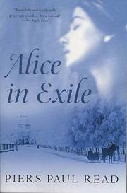 Cover of: Alice in exile by Piers Paul Read