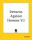 Cover of: Irenaeus Against Heresies