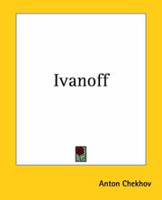 Cover of: Ivanoff by Антон Павлович Чехов