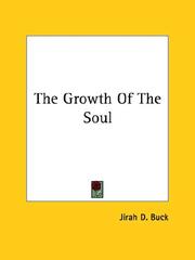 Cover of: The Growth Of The Soul by Jirah D. Buck