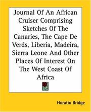 Cover of: Journal Of An African Cruiser Comprising Sketches Of The Canaries, The Cape De Verds, Liberia, Madeira, Sierra Leone And Other Places Of Interest On The West Coast Of Africa