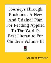 Cover of: Journeys Through Bookland: A New And Original Plan For Reading Applied To The World's Best Literature For Children