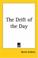 Cover of: The Drift of the Day