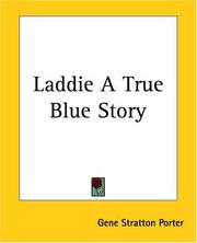 Cover of: Laddie A True Blue Story by Gene Stratton-Porter