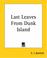 Cover of: Last Leaves From Dunk Island