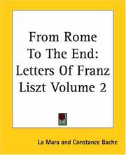 Cover of: From Rome To The End: Letters Of Franz Liszt