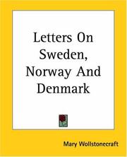 Cover of: Letters On Sweden, Norway And Denmark by Mary Wollstonecraft