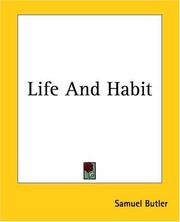 Cover of: Life And Habit by Samuel Butler