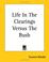 Cover of: Life In The Clearings Versus The Bush