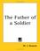 Cover of: The Father of a Soldier