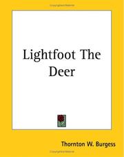 Cover of: Lightfoot The Deer by Thornton W. Burgess