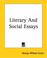 Cover of: Literary And Social Essays