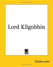 Cover of: Lord Kilgobbin by Charles James Lever