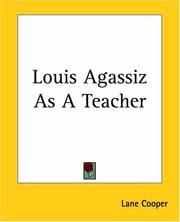 Cover of: Louis Agassiz As A Teacher by Lane Cooper