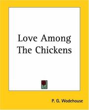 Cover of: Love Among The Chickens by P. G. Wodehouse