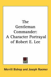 Cover of: The Gentleman Commander: A Character Portrayal of Robert E. Lee