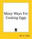 Cover of: Many Ways For Cooking Eggs