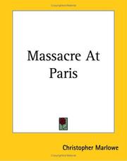 Cover of: Massacre At Paris by Christopher Marlowe