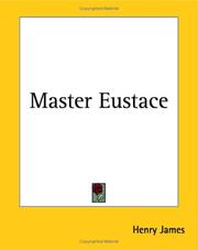 Cover of: Master Eustace by Henry James, Henry James