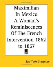 Cover of: Maximilian In Mexico A Woman's Reminiscences Of The French Intervention 1862 To 1867 by Sara Yorke Stevenson