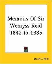 Cover of: Memoirs Of Sir Wemyss Reid 1842 To 1885