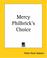 Cover of: Mercy Philbrick's Choice