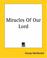 Cover of: Miracles Of Our Lord