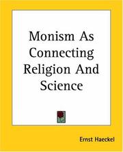 Cover of: Monism As Connecting Religion And Science by Ernst Haeckel