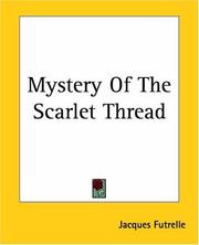 Cover of: Mystery Of The Scarlet Thread | Jacques Futrelle