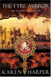 Cover of: The fyre mirror: an Elizabeth I mystery