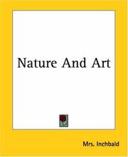Cover of: Nature And Art by Mrs. Inchbald