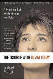 Cover of: The Trouble with Islam Today: A Muslim's Call for Reform in Her Faith