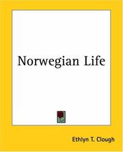 Cover of: Norwegian Life by Ethlyn T. Clough