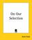 Cover of: On Our Selection