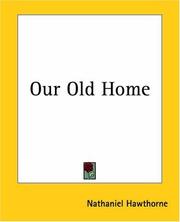 Cover of: Our Old Home by Nathaniel Hawthorne, Nathaniel Hawthorne