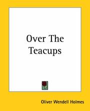 Cover of: Over The Teacups by Oliver Wendell Holmes, Sr.