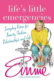 Cover of: Life's Little Emergencies: Everyday Rescue for Beauty, Fashion, Relationships, and Life