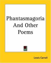 Cover of: Phantasmagoria And Other Poems by Lewis Carroll, Lewis Carroll