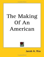 Cover of: The Making of an American by Jacob A. Riis, Jacob A. Riis